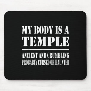 My Body Is A Temple. Ancient And Crumbling. Probab Mouse Mat