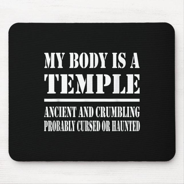 My Body Is A Temple. Ancient And Crumbling. Probab Mouse Mat (Front)