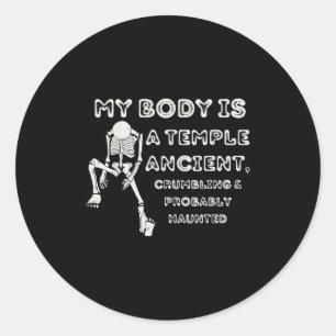 My Body Is A Temple Ancient, Crumbling & Proba Classic Round Sticker