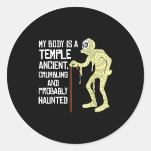 My Body Is A Temple Ancient Crumbling & Probab Classic Round Sticker