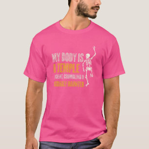 My Body Is A Temple Ancient Crumbling Probably Hau T-Shirt