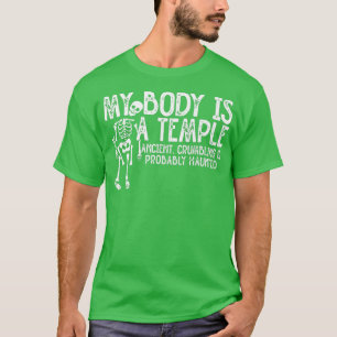 My Body Is A Temple Ancient, Crumbling & Probably T-Shirt