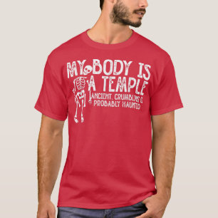 My Body Is A Temple Ancient, Crumbling & Probably T-Shirt