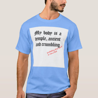 My Body is a Temple T-Shirt