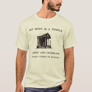 My body is a temple T-Shirt