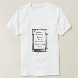 My Body Is Like A Temple - A MisterP Shirt