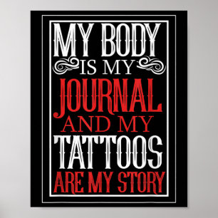 My Body Is My Journal Tattoo Artist Lover Gift Poster