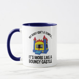 My Body Isn't A Temple It's A Bouncy Castle Mug