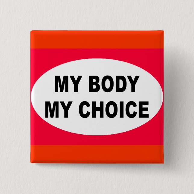 My Body My Choice 15 Cm Square Badge (Front)