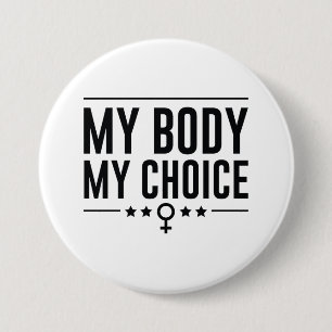 My Body My Choice 7.5 Cm Round Badge