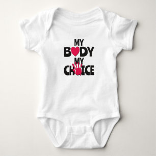 My Body My Choice Baby Bodysuit