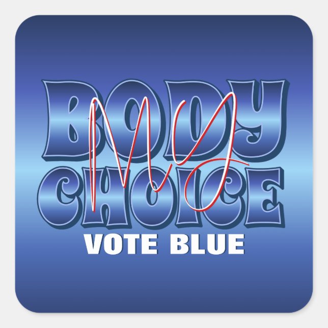 My Body My Choice Blue Square Sticker (Front)