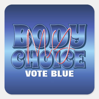 My Body My Choice Blue Square Sticker