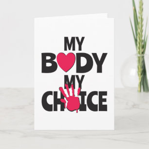 My Body My Choice Card