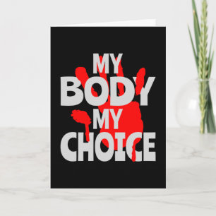My Body My Choice Card