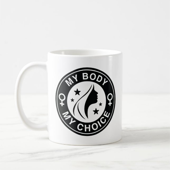 My Body My Choice Coffee Mug (Left)