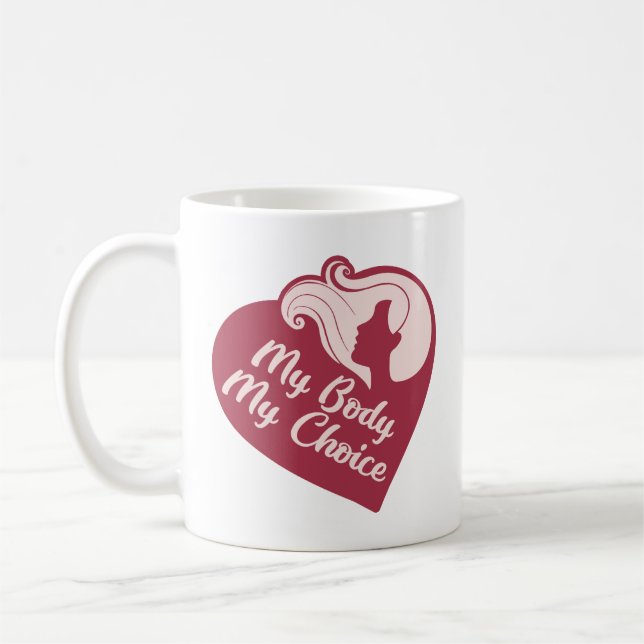 My Body My Choice Coffee Mug (Left)