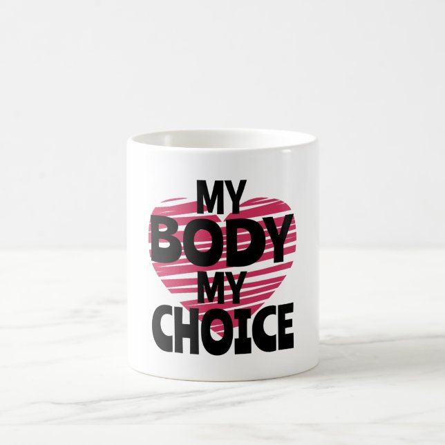 My Body My Choice Coffee Mug (Center)