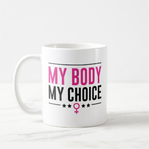 My Body My Choice Coffee Mug