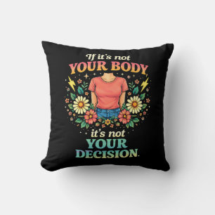 My Body, My Choice Cushion