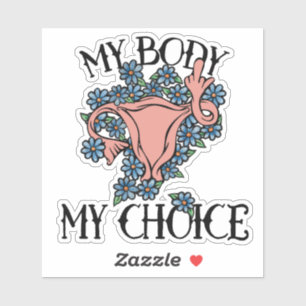 My Body My Choice Feminist Pro-choice             