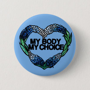 My Body My Choice Feminist Pro-choice              6 Cm Round Badge