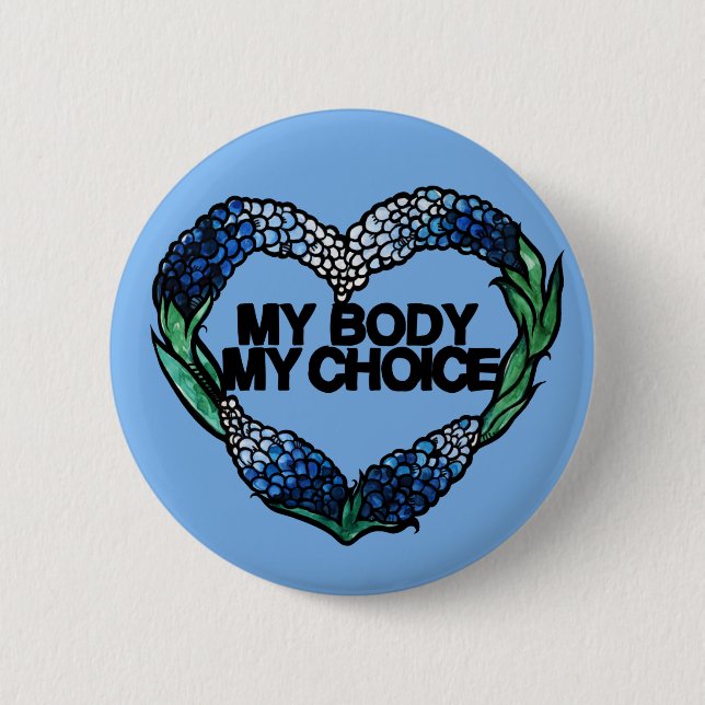 My Body My Choice Feminist Pro-choice              6 Cm Round Badge (Front)