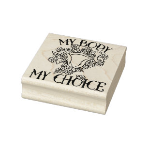 My Body My Choice Feminist Pro-choice Rubber Stamp