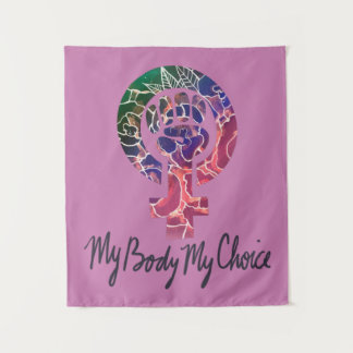 My Body My Choice Feminist Pro-choice Tapestry