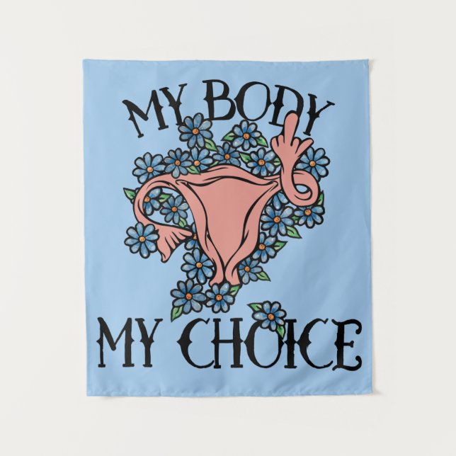 My Body My Choice Feminist Pro-choice              Tapestry (Front)
