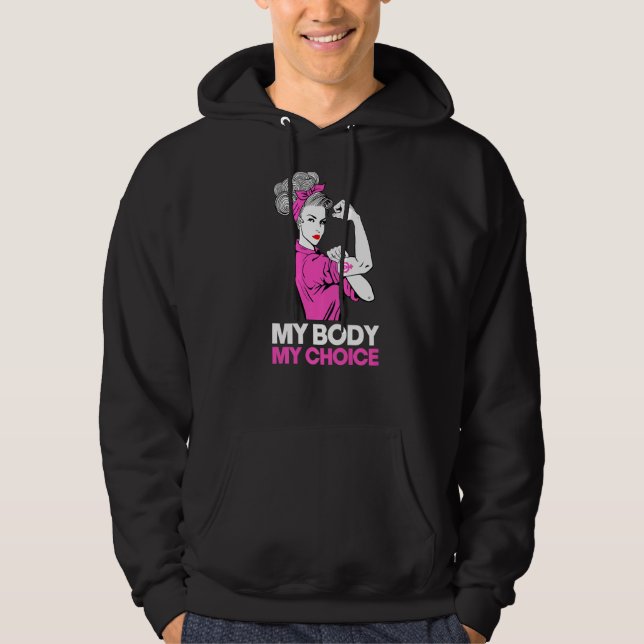 My Body My Choice  Feminist Pro Choice Women's Rig Hoodie (Front)