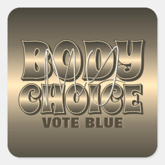 My Body My Choice Gold Square Sticker