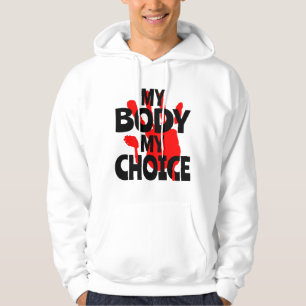 My Body My Choice Hoodie