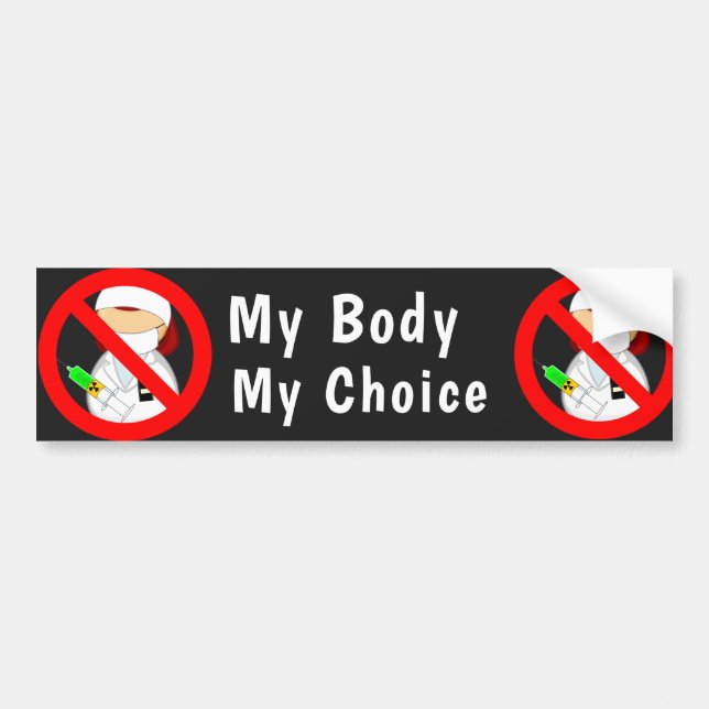 My Body, My Choice (no vax) T-Shirt Bumper Sticker (Front)