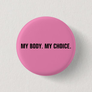My body my choice pink black abortion rights 3 cm round badge