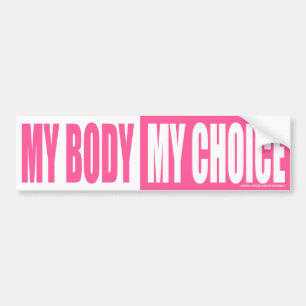 My Body My Choice pink bumper sticker