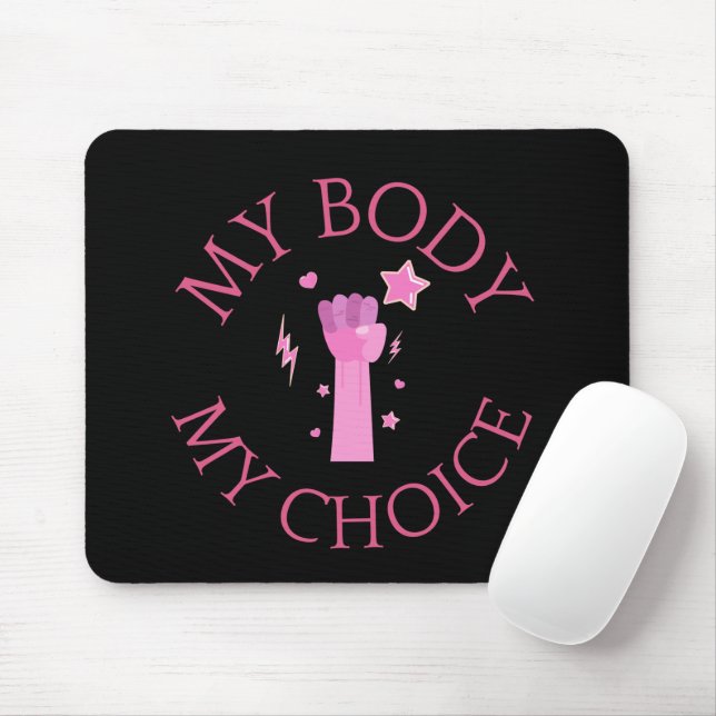 My Body My Choice Pink Fist Feminist  Mouse Mat (With Mouse)