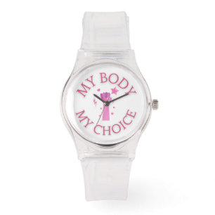 My Body My Choice Pink Fist Feminist Watch