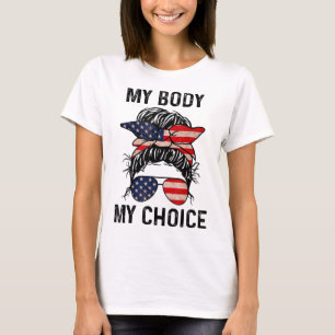 My Body My Choice Pro-Choice Messy Bun US Flag 4th T-Shirt