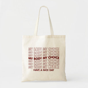 My Body, My Choice Pro Choice Tote Bag