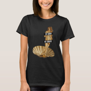 My Body My Choice Pro Choice Women Rights T-Shirt
