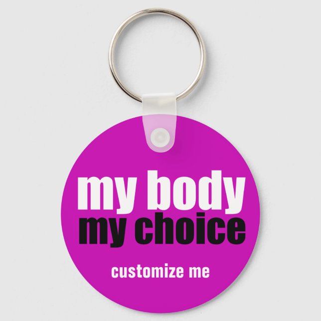 My Body My Choice Prochoice Feminist Pink Key Ring (Front)