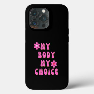My Body My Choice Retro Typography iPhone 13 Pro Case