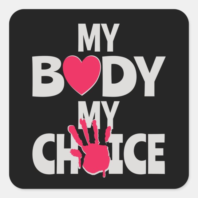 My Body My Choice Square Sticker (Front)