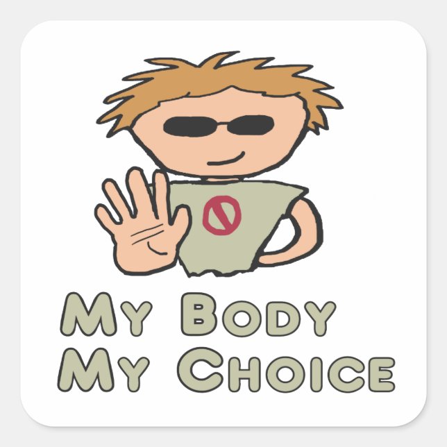 My Body My Choice Square Sticker (Front)