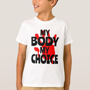 My Body My Choice T-Shirt