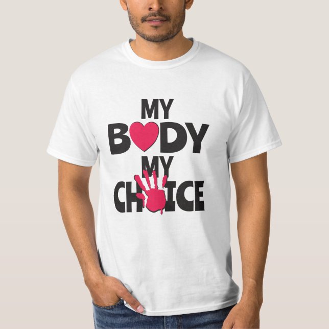My Body My Choice T-Shirt (Front)