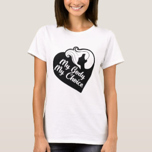 My Body My Choice T-Shirt