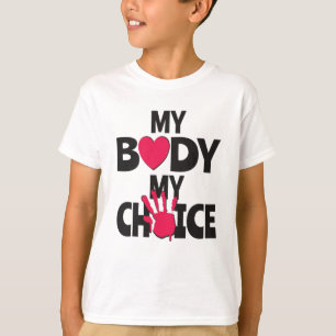 My Body My Choice T-Shirt