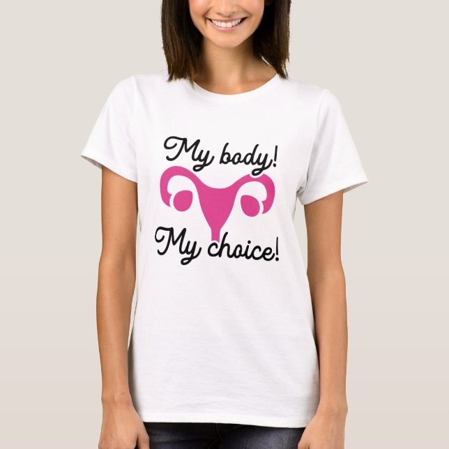 My Body My Choice T-Shirt (Front)